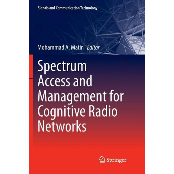 Signals and Communication Technology Spectrum Access and Management for Cognitive Radio Networks, (Paperback)