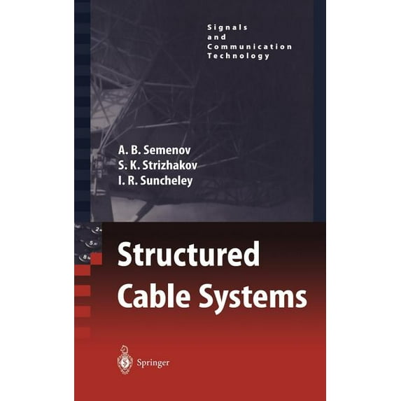 Signals and Communication Technology Structured Cable Systems, (Hardcover)