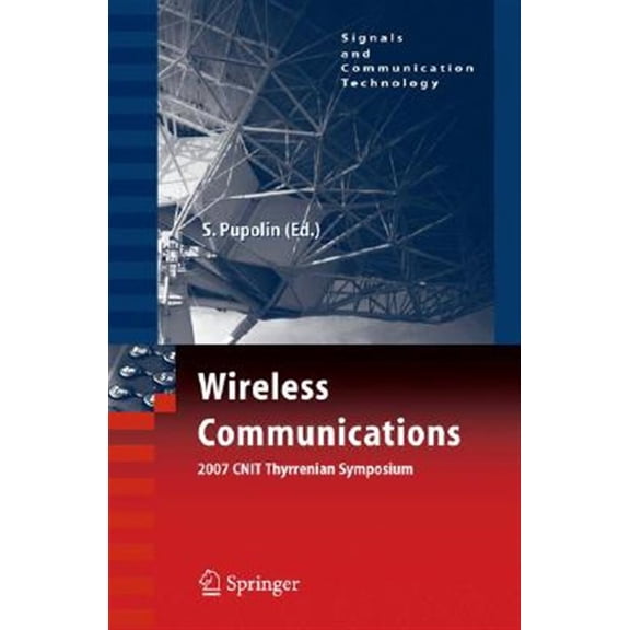 Pre-Owned Signals and Communication Technology Wireless Communications 2007 CNIT Thyrrenian Symposium, (Hardcover)