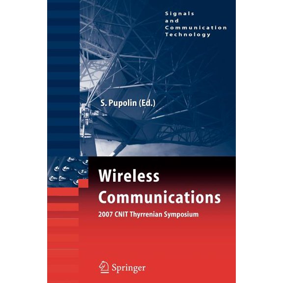 Signals and Communication Technology Wireless Communications 2007 Cnit Thyrrenian Symposium, (Paperback)