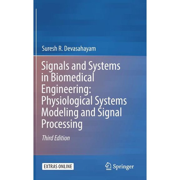 Signals and Systems in Biomedical Engineering: Physiological Systems Modeling and Signal Processing, (Hardcover)