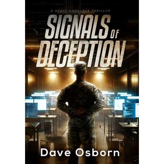 Signals of Deception: A Scott Douglass Thriller, (Hardcover)