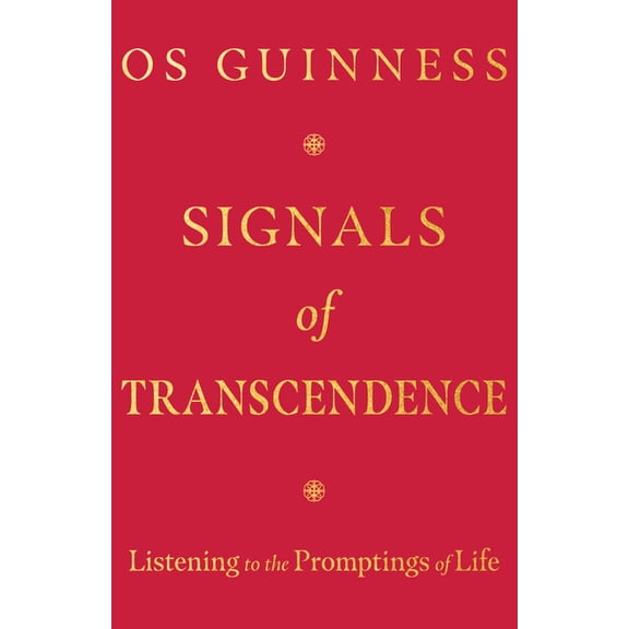 Signals of Transcendence: Listening to the Promptings of Life, (Paperback)