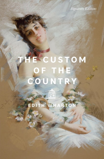 Signature Editions The Custom of the Country, (Paperback)