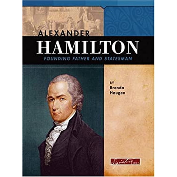 Pre-Owned Alexander Hamilton: Founding Father and Statesman (Library Binding) 0756508274 9780756508272
