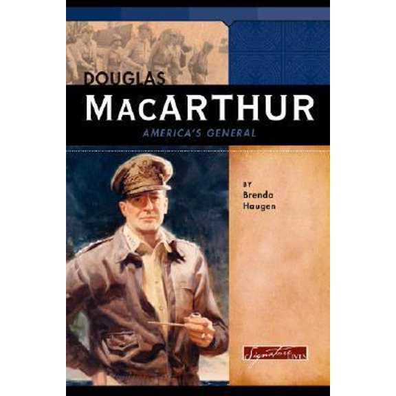 Pre-Owned Douglas Macarthur: America's General (Signature Lives) (Unknown) 0756509947 9780756509941