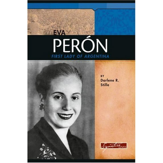 Pre-Owned Eva Peron: First Lady of Argentina (Signature Lives: Modern World) Paperback