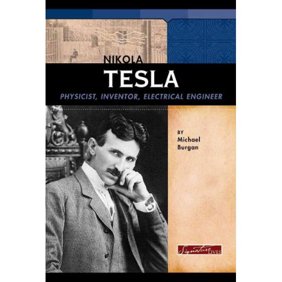 Pre-Owned Nikola Tesla: Physicist, Inventor, Electrical Engineer (Signature Lives) Paperback