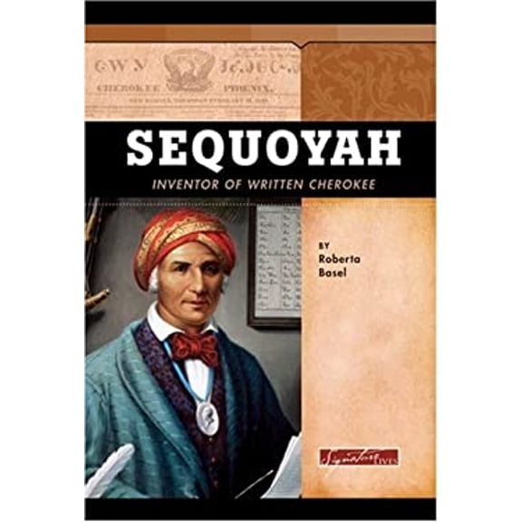 Pre-Owned Sequoyah : Inventor of Written Cherokee (Hardcover) 9780756518875