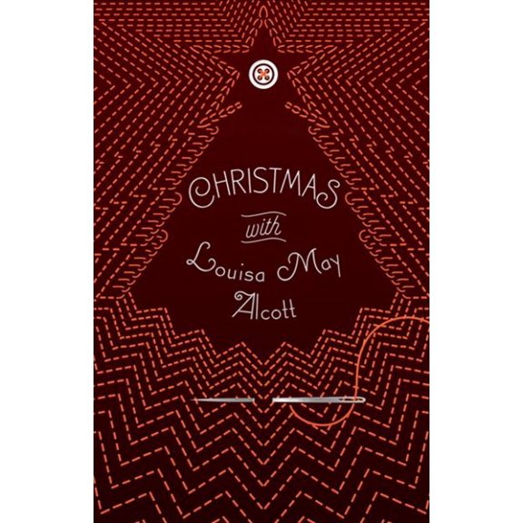 Pre-Owned Christmas with Louisa May Alcott (Paperback) 1454944382 9781454944386