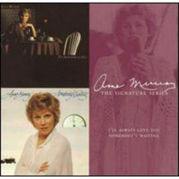 Anne Murray - I'LL ALWAYS LOVE / SOMEBODY'S WAITING - CD