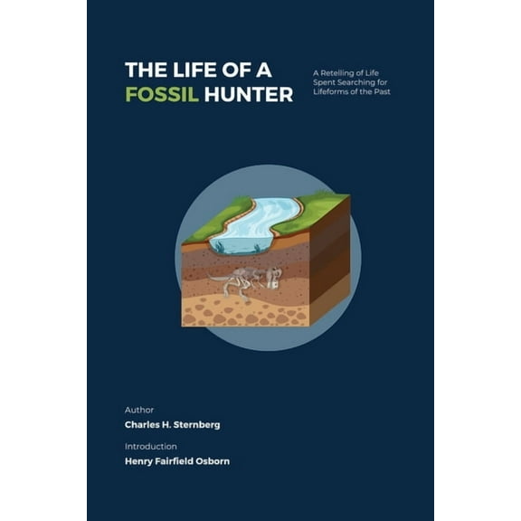 Signature The Life of a Fossil Hunter: A Retelling of Life Spent Searching for Lifeforms of the Past, Book 2, (Paperback)