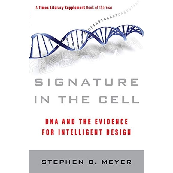 Pre-Owned Signature in the Cell: DNA and the Evidence for Intelligent Design Paperback