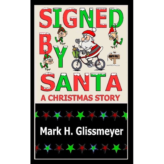 Signed by Santa: A Christmas Story, (Hardcover)
