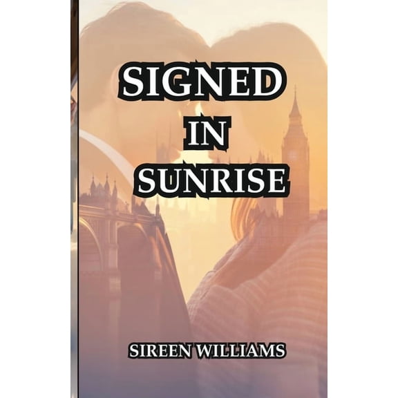 Signed in Sunrise, (Paperback)