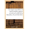thumbnail image 1 of Signes Merveilleux Et Espouventables Apparus Au Ciel Sur La Ville de la Rochelle, 28 Avril Dernier : Le Tout Au Grand Estonnement de Tous Les Rochellois (Paperback), 1 of 1
