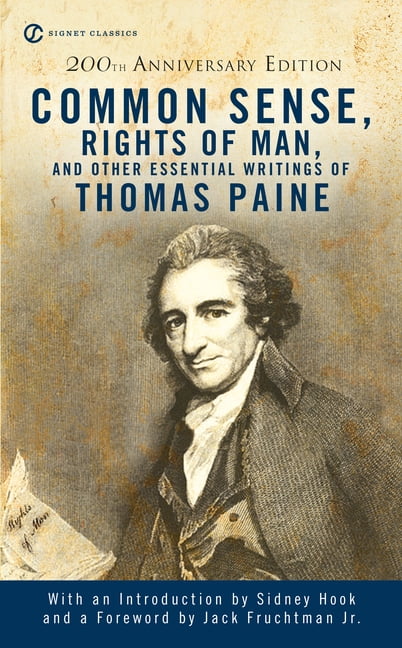 THOMAS PAINE; JACK FRUCHTMAN; SIDNEY HOOK Signet Classics Common Sense, Rights of Man, and Other Essential Writings of Thomas Paine, (Paperback)