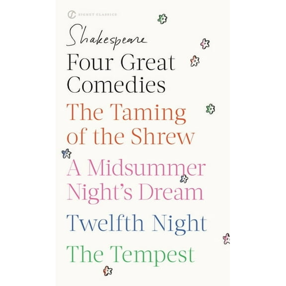 Signet Classics Four Great Comedies: The Taming of the Shrew/A Midsummer Night's Dream/Twelfth Night/The Tempest, (Paperback)