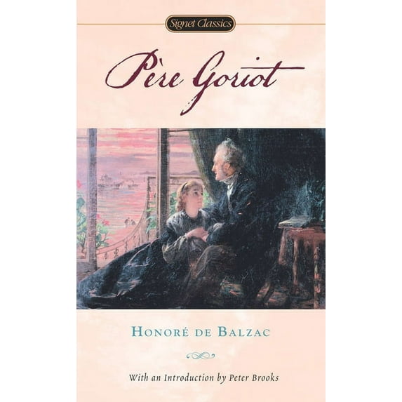 Signet Classics Pere Goriot, (Paperback)