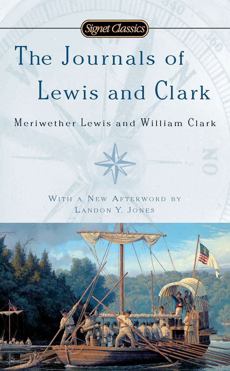 JOHN BAKELESS; LANDON Y JONES Signet Classics The Journals of Lewis and Clark, (Paperback)