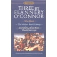 thumbnail image 1 of Pre-Owned Three by Flannery O'Connor: Wise Blood/The Violent Bear It Away/Everything That Rises Must Converge (Mass Market Paperback) 0451525140 9780451525147, 1 of 1
