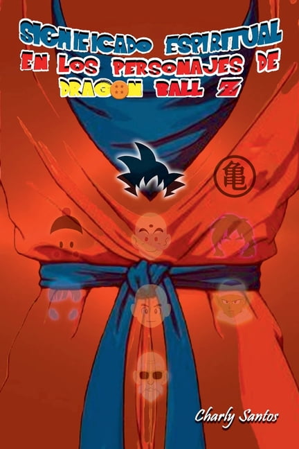 Significado Espiritual en los Personajes de Dragon Ball Z, (Paperback)