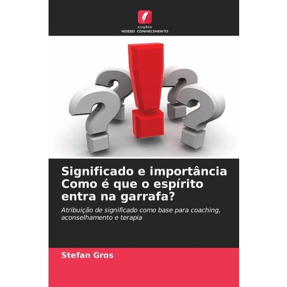 Significado e importncia Como  que o esprito entra na garrafa?, (Paperback)