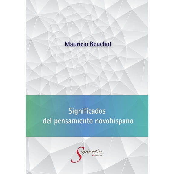Significados del pensamiento novohispano, (Paperback)