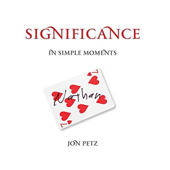 Pre-Owned Significance In Simple Moments (Hardcover) 0692272593 9780692272596