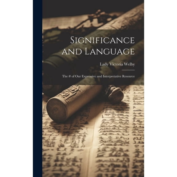 Significance and Language : The # of Our Expressive and Interpretative Resource (Hardcover)