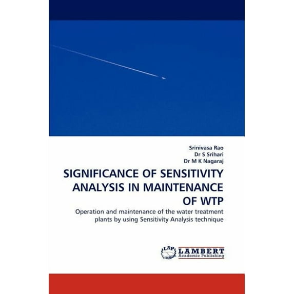 Significance of Sensitivity Analysis in Maintenance of Wtp (Paperback)