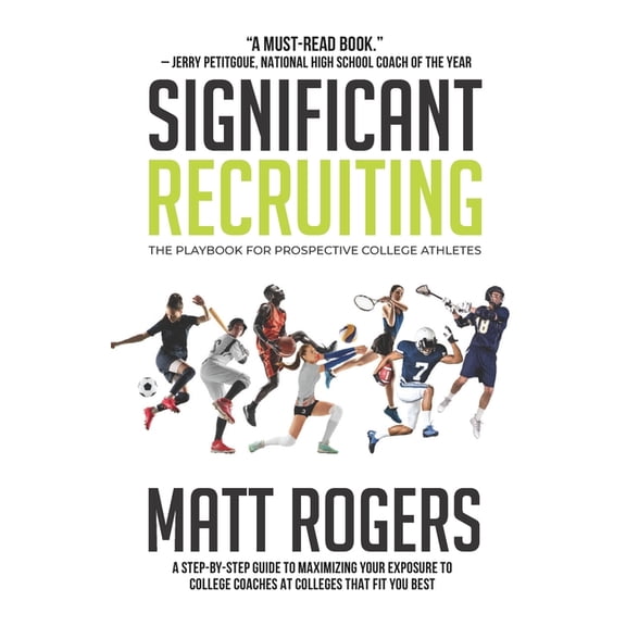 Significant Recruiting: The Playbook for Prospective College Athletes, (Paperback)