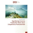 thumbnail image 1 of Omn.Univ.Europ.: Signifyin(g) Comme Traduction Noire Dans l'Expérience Postcoloniale (Paperback), 1 of 1