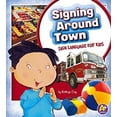 thumbnail image 1 of Pre-Owned Signing Around Town: Sign Language for Kids (Unknown) 1620650533 9781620650530, 1 of 1