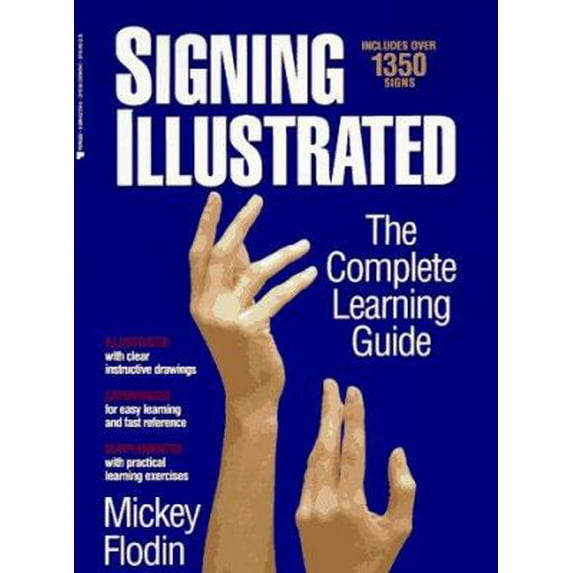 Pre-Owned Signing Illustrated: The Complete Learning Guide (Paperback) 0399521348 9780399521348