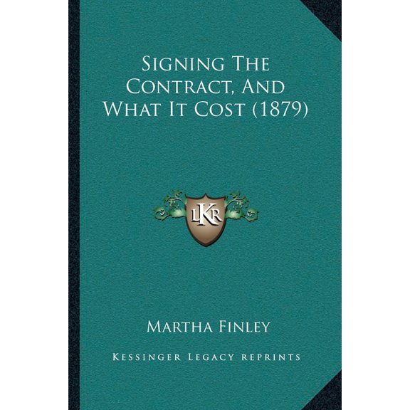 Signing The Contract, And What It Cost (1879) (Paperback)