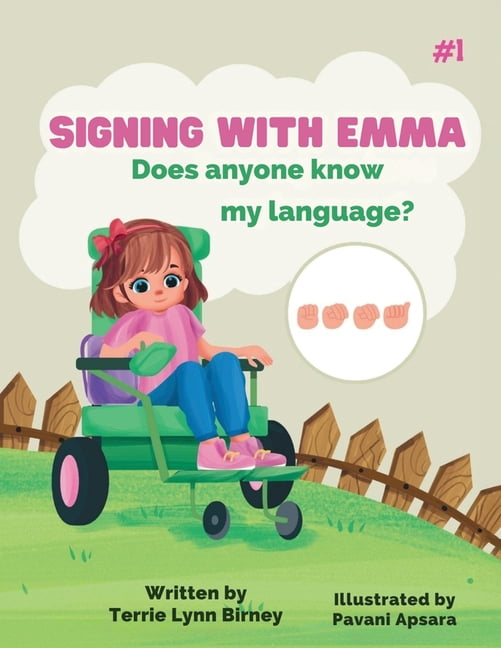 Signing With Emma: Does Anyone Know My Language?, (Paperback) - Walmart.com