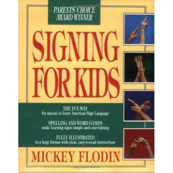 Pre-Owned Signing for Kids: The Fun Way for Anyone to Learn American Sign Language (Paperback) 0399516727 9780399516726