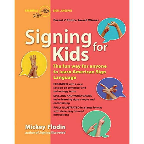 Pre-Owned Signing for Kids: The Fun Way for Anyone to Learn American Sign Language, Expanded (Paperback) 0399533206 9780399533204