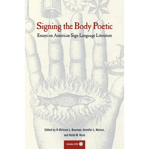 Signing the Body Poetic : Essays on American Sign Language Literature (Edition 1) (Paperback)