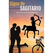 Signo De Sagitario Todo lo que quieres saber sobre el signo de Sagitario, Paperback