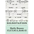 thumbnail image 1 of Signotation the Musical Architecture of Signed Languages: The Intersection of Signed Languages, Music and Mathematics, 1 of 1