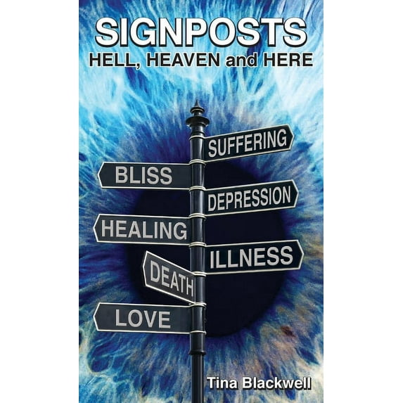 Signposts: Hell, Heaven and Here, (Hardcover)