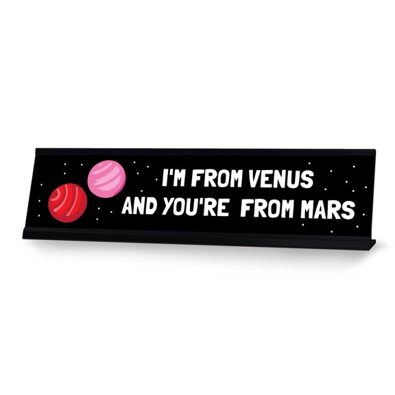 Signs BYLITA I'm From Venus and You're From Mars, Black Frame, Desk Sign (2x8")