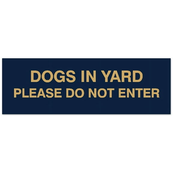 Signs ByLITA Basic Dogs in yard please do not enter Sign - Laser-Engraved Lettering | Durable ABS Plastic | Vibrant Colors | Powerful Foam Tape (Navy Blue/Gold) - Medium