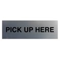 thumbnail image 1 of Signs ByLITA Basic Pick Up Here Sign (Brushed Silver) - Medium, 1 of 6