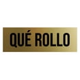 thumbnail image 1 of Signs ByLITA Basic Qué Rollo Sign (Brushed Gold) - Large, 1 of 6