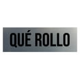 thumbnail image 1 of Signs ByLITA Basic Qué Rollo Sign (Brushed Silver) - Large, 1 of 6