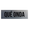 thumbnail image 1 of Signs ByLITA Basic Qué onda Sign (Brushed Silver) - Large, 1 of 6