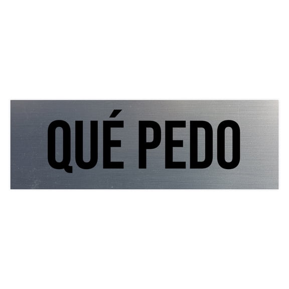 Signs ByLITA Basic Qué pedo Sign (Brushed Silver) - Small
